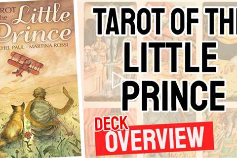 Tarot of the Little Prince Review (All 78 Tarot of the Little Prince Cards REVEALED!)