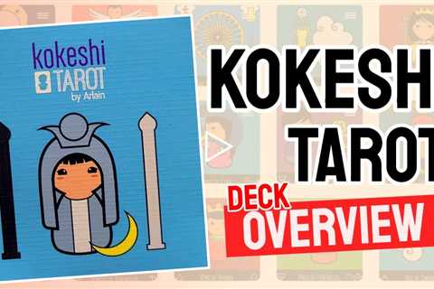 Kokeshi Tarot Review | An Overview Of All Kokeshi Tarot Cards