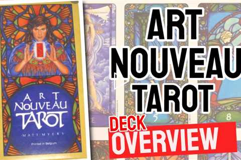 Art Nouveau Tarot Review (All 78 Art Nouveau Tarot  Cards Revealed!)