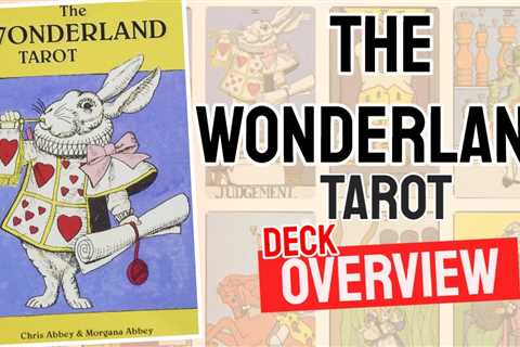 The Wonderland Tarot Review (All 78 Tarot Cards Revealed)