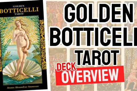 Golden Botticelli Tarot Review (All 78 Tarot Cards Revealed)