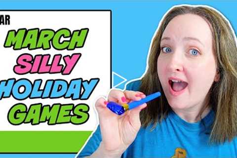 March 2022 FUN SILLY Holidays | GAMES FOR KIDS, CLASSROOMS, FAMILIES