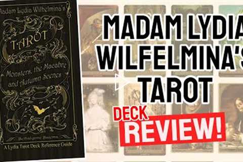 Madam Lydia Wilhelmina's Tarot Review (All 78 Madam Lydia Wilhelmina's Tarot  Cards REVEALED!)
