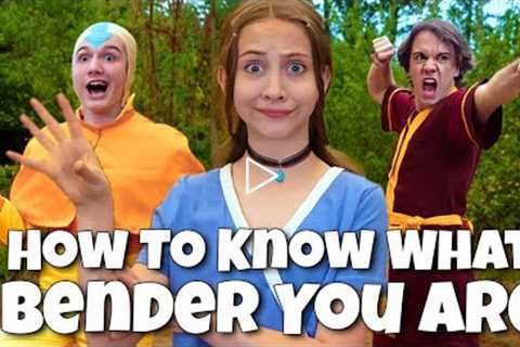 How To Know What Bender You Are - Avatar The Last Airbender