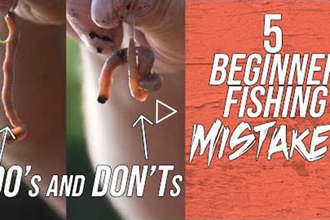 5 Beginner Fishing Mistakes