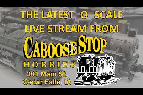 09/12/22 O Scale Virtual Visit Caboose Stop Hobbies