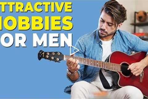 5 Hobbies That Make You More Attractive | Alex Costa