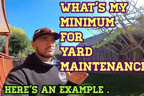 [ Lawn Care, Yard Maintenance ] Is Important To Know Your Minimum Prices.