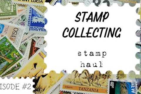 Stamp Collecting - A Stamp Haul from Canada Post - Episode #2