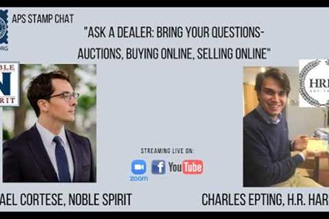 APS Stamp Chat: Ask a Dealer with guests, Michael Cortese & Chares Epting