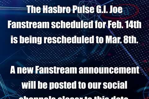 G.I. Joe Classified Pulse Fan Stream Moved to March 8th