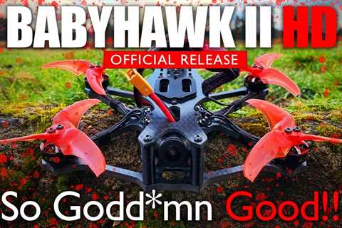 OFFICIAL RELEASE – EMAX BABYHAWK II HD – Full Review & Flights 🏆