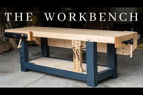 The PERFECT Woodworking Workbench // How To Build The Ultimate Hybrid Workholding Bench