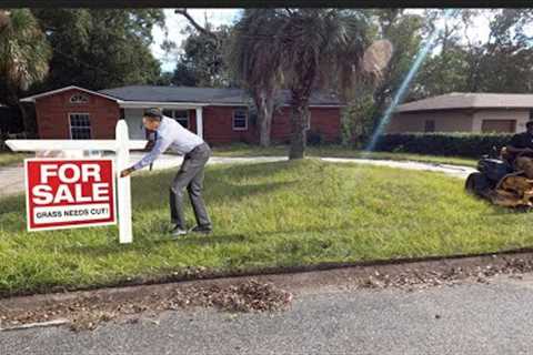 NOBODY would buy this house with a OVERGROWN YARD.. So I mowed It… FOR FREE!