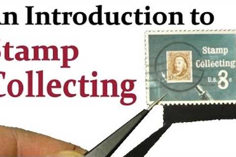 An introduction to Stamp Collecting