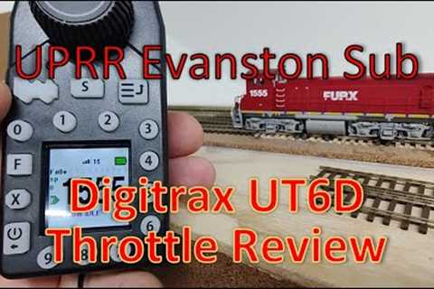 Digitrax UT6D Throttle Review on the UPRR Evanston Sub Model Railroad in Action. HO Scale Trains!