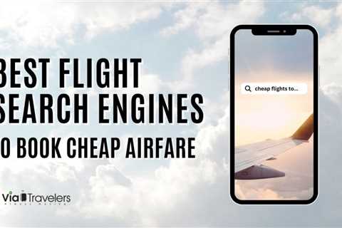 15 Best Flight Search Engines to Book Cheap Airfare