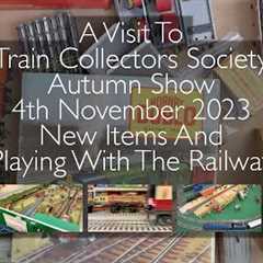 A Visit To The Train Collectors Society Autumn Show 041123 New Items And Playing With The Railway