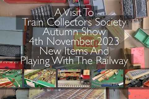 A Visit To The Train Collectors Society Autumn Show 041123 New Items And Playing With The Railway