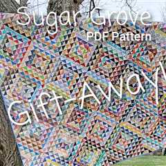 Sugar Grove PDF Pattern Gift-Away!