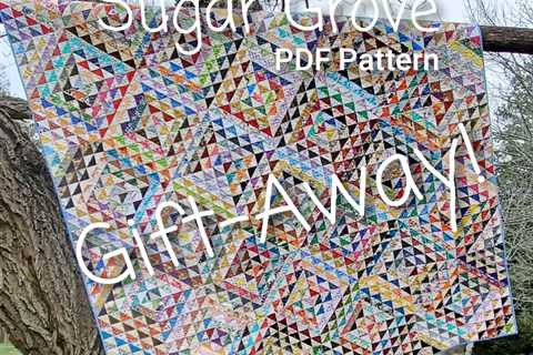 Sugar Grove PDF Pattern Gift-Away!