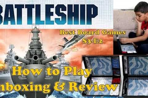 Battleship Review and Unboxing | How to play Battleship | Battleship Hasbro | Best Board Games S3E2