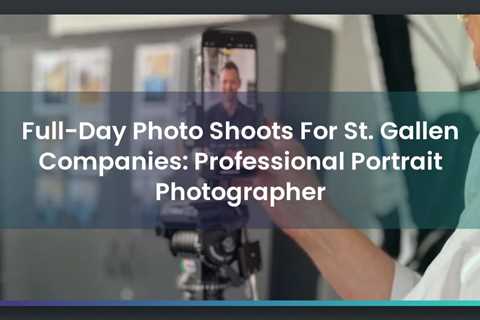 Full-Day Photo Shoots For St. Gallen Companies: Professional Portrait Photographer